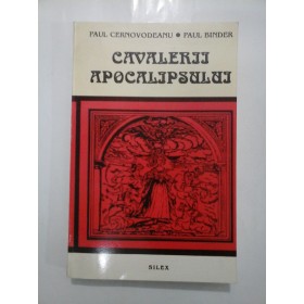   CAVALERII  APOCALIPSULUI  -  Paul  CERNOVODEANU * Paul  BINDER